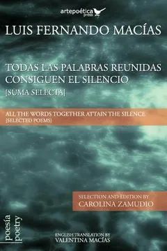 TODAS LAS PALABRAS REUNIDAS CONSIGUEN SILENCIO