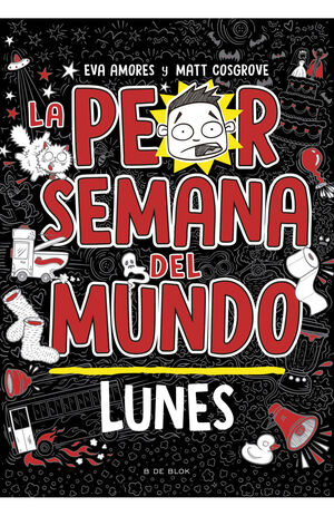 LA PEOR SEMANA DEL MUNDO 1 LUNES