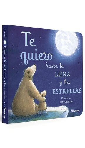TE QUIERO HASTA LA LUNA Y LAS ESTRELLAS