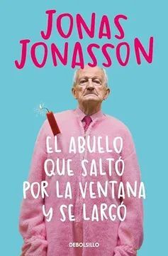 EL ABUELO QUE SALTO POR LA VENTANA Y SE LARGO
