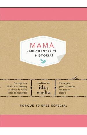 MAMÁ, ¿ME CUENTAS TU HISTORIA?