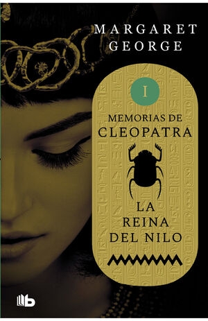 MEMORIAS DE CLEOPATRA - LA REINA DEL NILO