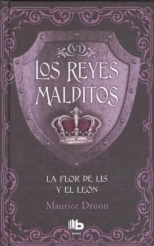 REYES MALDITOS 6-LA FLOR DE LIS Y EL LEO