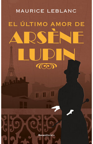 EL ULTIMO AMOR DE ARSENE LUPIN