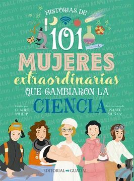 101 MUJERES QUE CAMBIARON LA CIENCIA